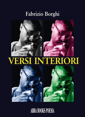 Versi interiori - Fabrizio Borghi, - Libro Abrabooks 2024 | Libraccio.it
