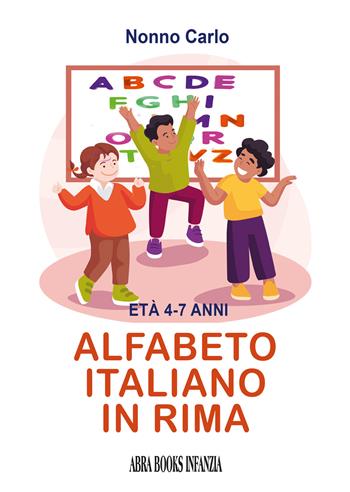 Alfabeto italiano in rima - Carlo F. G. Parducci - Libro Abrabooks 2024 | Libraccio.it