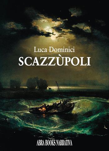 Scazzùpoli - Luca Dominici - Libro Abrabooks 2024 | Libraccio.it
