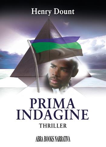 Prima indagine - Henry Dount - Libro Abrabooks 2025 | Libraccio.it