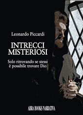 Intrecci misteriosi. Solo ritrovando se stessi è possibile trovare dio