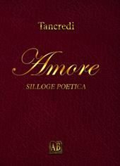 Amore. Silloge poetica