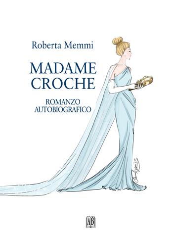Madame Croche - Roberta Memmi - Libro Abrabooks 2025 | Libraccio.it