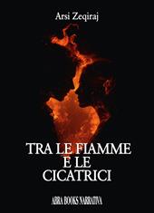 Tra le fiamme e le cicatrici