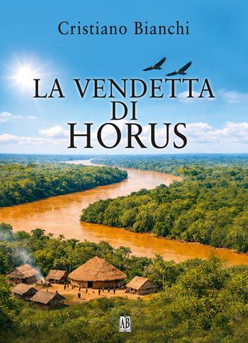 La vendetta di Horus - Cristiano Bianchi - Libro Abrabooks 2026 | Libraccio.it