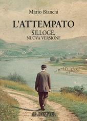 L'attempato. Silloge, nuova versione