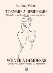 Tornare a desiderare-Volver a desear. Ediz. bilingue