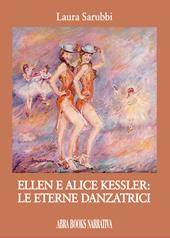 Ellen e Alice Kessler: le eterne danzatrici