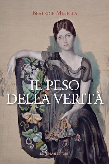 Il peso della verità - Beatrice Minella - Libro De Ferrari 2019 | Libraccio.it