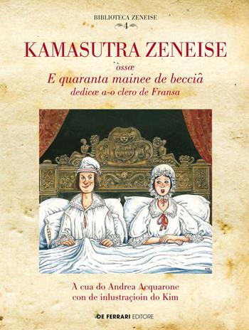 Kamasutra zeneise - Andrea Acquarone - Libro De Ferrari 2021, Biblioteca zeneise | Libraccio.it