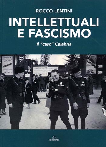 Intellettuali e fascismo. Il «caso» Calabria - Rocco Lentini - Libro De Ferrari 2021 | Libraccio.it