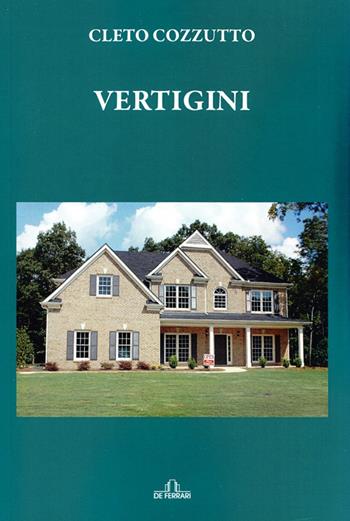 Vertigini - Cleto Cozzutto - Libro De Ferrari 2021 | Libraccio.it