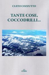 Tante cose, coccodrilli...