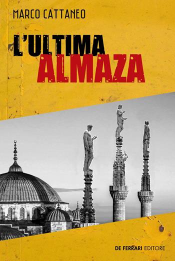 L' ultima Almaza - Marco Cattaneo - Libro De Ferrari 2021, I gialli | Libraccio.it