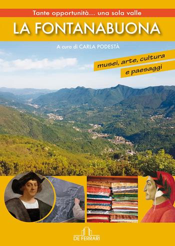 La Fontanabuona. Musei, arte, cultura e paesaggi - Carlo Podestà - Libro De Ferrari 2022 | Libraccio.it