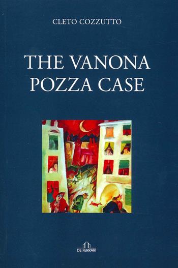 The vanona pozza case - Cleto Cozzutto - Libro De Ferrari 2022 | Libraccio.it