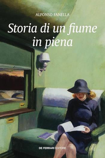 Storia di un fiume in piena - Alfonso Fanella - Libro De Ferrari 2023 | Libraccio.it