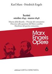 Opere complete. Vol. 6: Scritti ottobre 1845-marzo 1848
