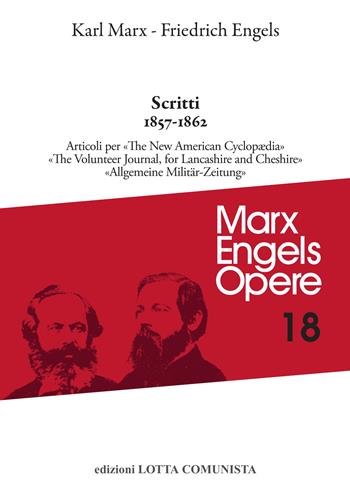 Scritti 1857-1862 - Karl Marx, Friedrich Engels - Libro Lotta Comunista 2023, Marx Engels opere | Libraccio.it