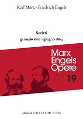 Opere complete. Vol. 19: Scritti gennaio 1861-giugno 1864