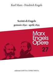 Opere complete. Vol. 27: Scritti di Engels. Gennaio 1890-aprile 1895.