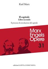 Opere complete. Vol. 31: Il Capitale. Libro secondo. Il processo di circolazione del capitale