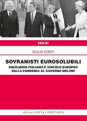 Sovranisti eurosolubili. Squilibrio italiano e vincolo europeo dalla pandemia al governo Meloni