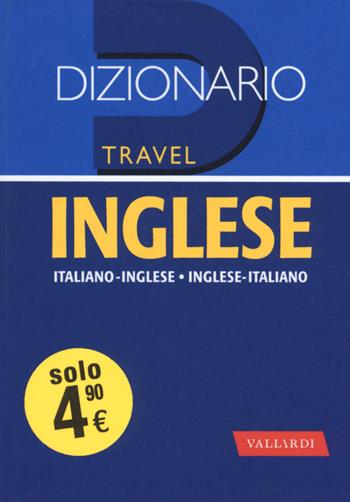 Dizionario inglese. Italiano-inglese, inglese-italiano  - Libro Vallardi A. 2019, Dizionari travel | Libraccio.it