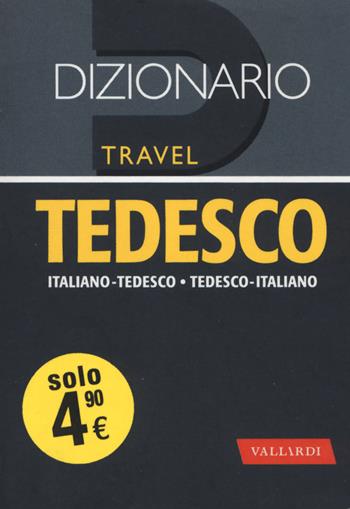Dizionario tedesco. Italiano-tedesco, tedesco-italiano  - Libro Vallardi A. 2019, Dizionari travel | Libraccio.it