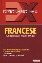 Dizionario maxi. Francese. Francese-italiano, italiano-francese. Nuova ediz.