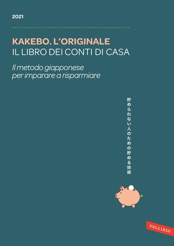 Kakebo. L'originale 2021. Il libro dei conti di casa  - Libro Vallardi A. 2020 | Libraccio.it