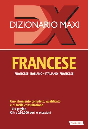 Dizionario maxi. Francese. Francese-italiano, italiano-francese - Palma Gallana, Richard Séremès - Libro Vallardi A. 2021, Dizionari Maxi | Libraccio.it