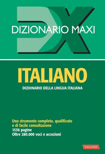 Dizionario maxi. Italiano  - Libro Vallardi A. 2021, Dizionari Maxi | Libraccio.it