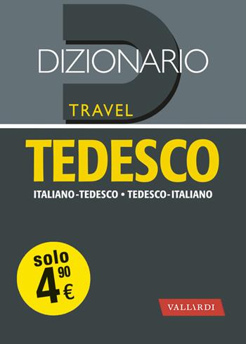 Dizionario tedesco. Italiano-tedesco, tedesco-italiano  - Libro Vallardi A. 2020, Dizionari travel | Libraccio.it