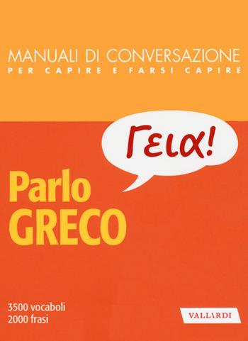 Parlo greco - Nico Morreale - Libro Vallardi A. 2020, Manuali di conversazione | Libraccio.it