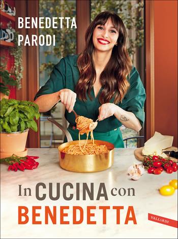 In cucina con Benedetta - Benedetta Parodi - Libro Vallardi A. 2021 | Libraccio.it
