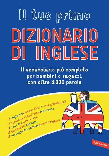 Il tuo primo dizionario di inglese  - Libro Vallardi A. 2021, Dizionari altri | Libraccio.it