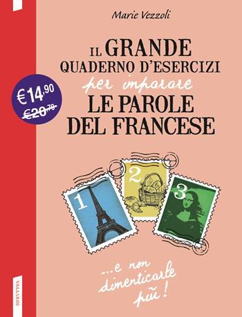 Il grande quaderno d'esercizi per imparare le parole del francese 1.2.3 - Marie Vezzoli - Libro Vallardi A. 2021 | Libraccio.it