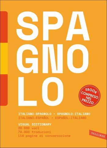 Dizionario spagnolo. Italiano-spagnolo, spagnolo-italiano. Con e-book  - Libro Vallardi A. 2021, Dizionari top | Libraccio.it