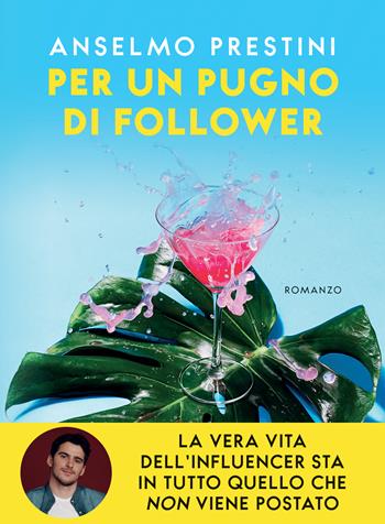 Per un pugno di follower - Anselmo Prestini, Crip - Libro Vallardi A. 2021 | Libraccio.it