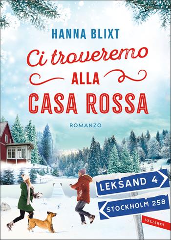 Ci troveremo alla casa rossa - Hanna Blixt - Libro Vallardi A. 2021 | Libraccio.it
