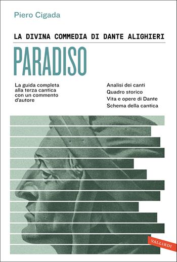 La Divina Commedia di Dante Alighieri. Paradiso. La guida completa alla terza cantica con un commento d'autore - Piero Cigada - Libro Vallardi A. 2021, SuperSintesi | Libraccio.it