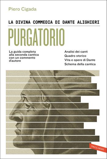 La Divina Commedia di Dante Alighieri. Purgatorio. La guida completa alla seconda cantica con un commento d'autore - Piero Cigada - Libro Vallardi A. 2021, SuperSintesi | Libraccio.it