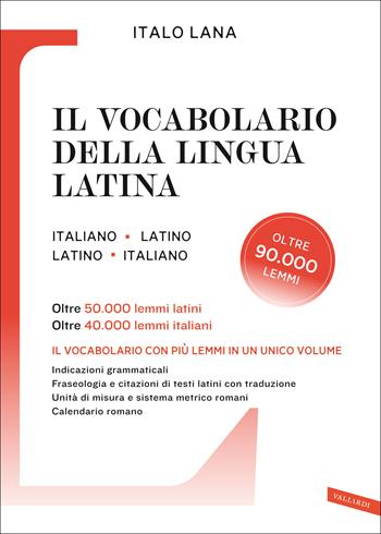 Il vocabolario della lingua latina - Italo Lana - Libro Vallardi A. 2021, Dizionari altri | Libraccio.it