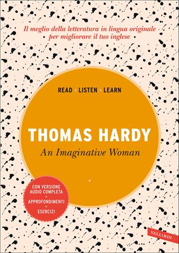 An imaginative woman. Con versione audio completa - Thomas Hardy - Libro Vallardi A. 2021, Read, listen, learn | Libraccio.it