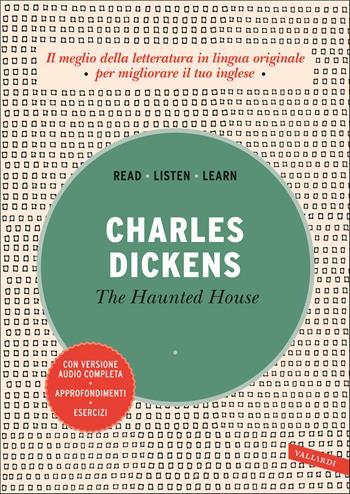 The haunted house. Con versione audio completa - Charles Dickens - Libro Vallardi A. 2021, Read, listen, learn | Libraccio.it