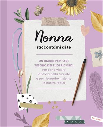 Nonna raccontami di te  - Libro Vallardi A. 2021 | Libraccio.it