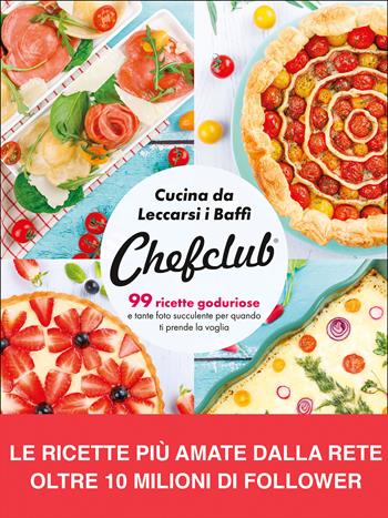 Cucina da leccarsi i baffi. 99 ricette goduriose, e tante foto succulente per quando ti prende la voglia  - Libro Vallardi A. 2022 | Libraccio.it