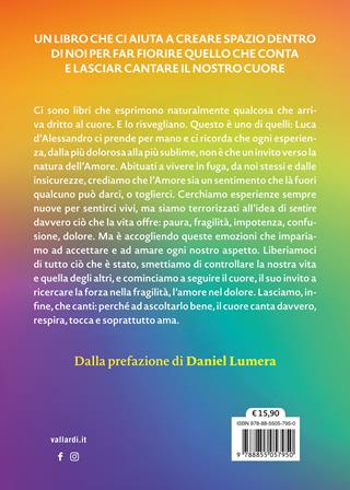Lascia che il cuore canti. Un viaggio dentro di noi per far fiorire quello che conta veramente - Luca D'Alessandro - Libro Vallardi A. 2025 | Libraccio.it