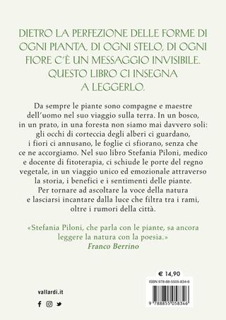 Le piante ci parlano. Entrare in sintonia con il linguaggio segreto della natura per ritrovare se stessi - Stefania Piloni - Libro Vallardi A. 2023 | Libraccio.it